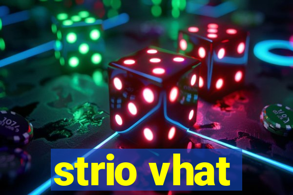 strio vhat